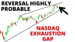 Stock Market CRASH: NASDAQ Exhaustion Gap Right Into The Rising Trendline - Reversal Highly Probable