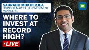 Saurabh Mukherjea's Top Stock Picks; Where Should You Invest At Record High? | Investment Mantra