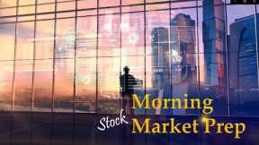 Morning Market Prep | Stock & Options Trading | 5-25-23