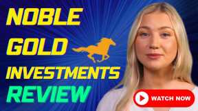 Noble Gold Investments: Your Go-To 5-Star Gold IRA Company in 2023 