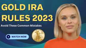 The 2023 Guide- Navigating Metals IRA Rules 