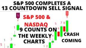 Stock Market CRASH Next Week   S&P 500 Completes 13 Countdown Sell Signal - A 9 Count in the Weekly