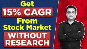 How to earn 15% CAGR from Stock Market WITHOUT ANY KNOWLEDGE | Raghav Value Investing