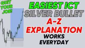 FINAL ADVANCED ICT Silver Bullet Strategy To QUIT Your Job {FULL TRADING PLAN}