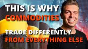 WHY Do Commodities Trade Differently | Futures Trading!