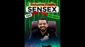 Sensex 100 to 60,000 | Returns from Stock Market