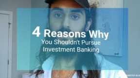 Why you should NOT become an investment banker