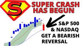 Stock Market Super CRASH Now in Progress - S&P 500  & NASDAQ Get A Bearish Reversal of Conditions
