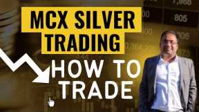How to trade Commodities | How to Trade MCX Silver | MCX Silver Mini | MCX Silver Trading Strategy