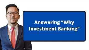 Answering “Why Investment Banking”