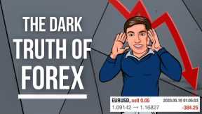 The Dark Untold Truths about the Forex Industry: It's Ugly...