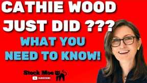 🔥WATCH OUT - CATHIE WOOD JUST DID WHAT? (Best stocks to invest in 2023)