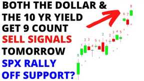 Stock Market CRASH: Both the Dollar (DXY) & the 10 Yr Yield  (TNX) Get 9 Count Sell Signals Tomorrow