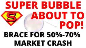 Supper Bubble About To Pop! Brace For 50%-70% Stock Market Crash - CRASH Wave 3 About To Start