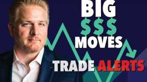 Big Money Stock Market Moves | Trade Alerts