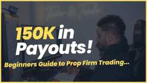 Forex Trader makes $150,000 Trading with Prop Firms!