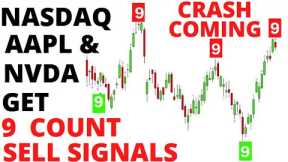 Get Ready For A Stock Market CRASH Encore Performance- NASDAQ AAPL NVDA All Get 9 Count Sell Signals