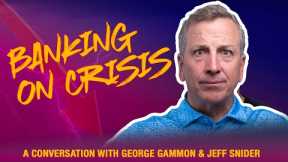 Banking on Crisis: Inside the Lending Crisis Shaking Real Estate with George Gammon & Jeff Snider