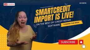 Boost Your Credit Score using New Import Feature for SmartCredit