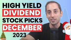 December 2023 High Yield Dividend Income Stock Picks & Stock Market Update | Ep.45