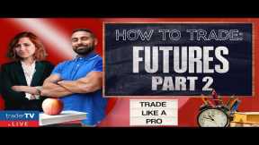 How To Trade: Futures Part 2: Trading Strategies❗ DEC 19 LIVE