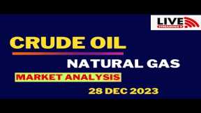 Live MCX Trading II CrudeOil II Natural Gas II Gold II Silver II 28 DEC  2023 II Ask Your #stocks