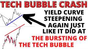 Stock Market CRASH Alert: The Yield Curve Is Steepening As It Did At The Bursting of the Tech Bubble