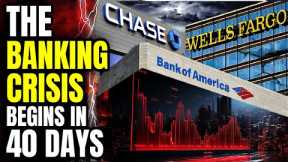 PROOF The US Banking Crisis Begins In 40 Days