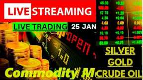 🛑25th January CRUDEOIL, NATURALGAS, GOLD, SILVER Live Trading | MCX ANALYSIS