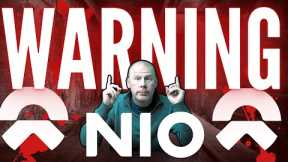 FINAL WARNING:  NIO STOCK