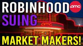 🔥 URGENT: ROBINHOOD IS THROWING MARKET MAKERS UNDER THE BUS!! - AMC Stock Short Squeeze Update