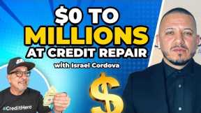 Building a 7-FIGURE Credit Repair Business from Nothing with Israel Cordova