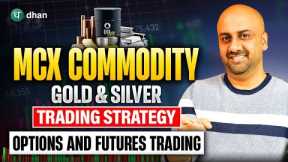 Commodity Trading For Beginners | Best Gold & Silver Trading  Strategies | Futures Trading | Dhan