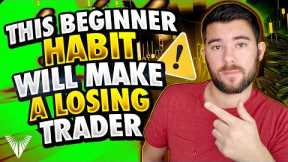 Do Not Make This Beginner Forex Mistake... (you need to watch this twice)