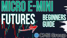 A Beginners Guide To Trading Micro E Mini Futures