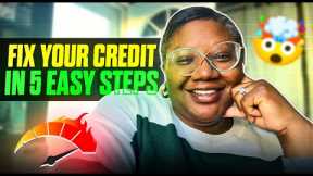 5 steps to fix your credit in 2024| Credit repair tips that work