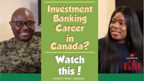 How To Land An Investment Banking Job in Canada | Investment Banking Career in Canada | Finance