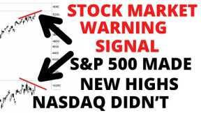 Stock Market CRASH Warning Signal - S&P 500 Made New Highs, NASDAQ 100 Didn't