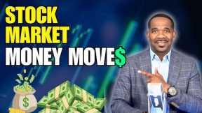 STOCK MARKET...MONEY MOVES!!