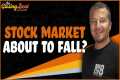 Is The Stock Market About To Fall?