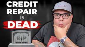 Credit Repair is Canceled! This will Put All Credit Repair Companies out of Business!