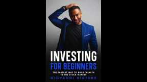 Investing for Beginners: The Fastest Way to Build Wealth in the Stock Market - Full Audiobook
