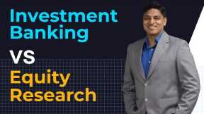 Investment Banking vs Equity Research