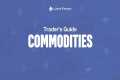 CFD Commodities Trading Guide