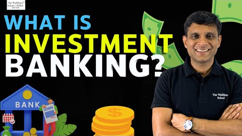 What is Investment Banking? | Job Functions of an Investment Banker | Investment Banking Eligibility