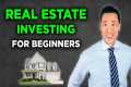 Real Estate Investing For Beginners - 