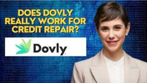 Does Dovly really work for credit repair?