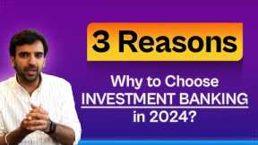 Why to Choose Investment Banking?