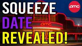 AMC + GME SQUEEZE DATE JUST REVEALED - AMC Stock Short Squeeze Update