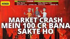 Stock market CRASH but you can still make 100 CRORE